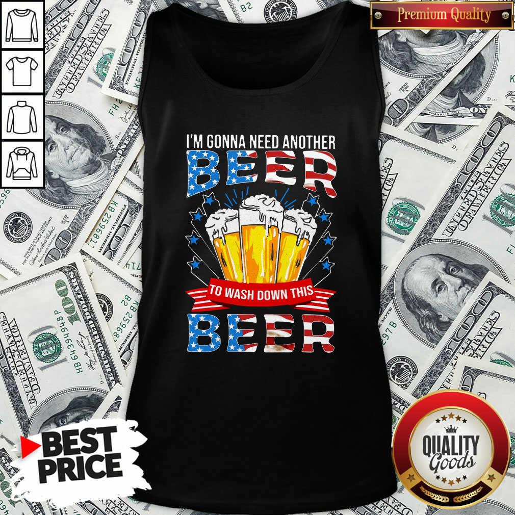 awesome-im-gonna-need-another-beer-to-wash-down-this-beer-american-flag-tank-top.jpg