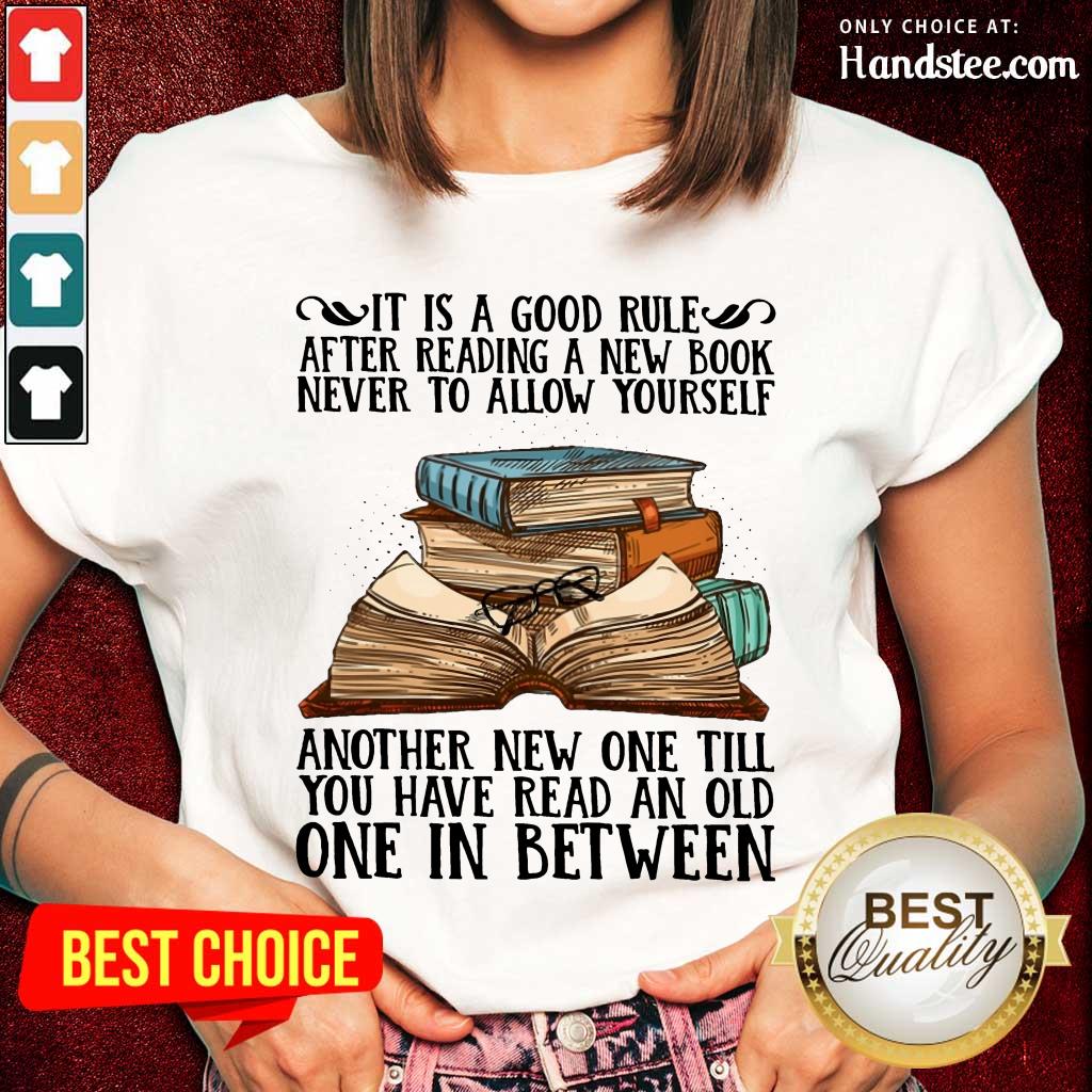 awesome-it-is-a-good-rule-after-reading-a-new-book-never-to-allow-yourself-ladies-tee