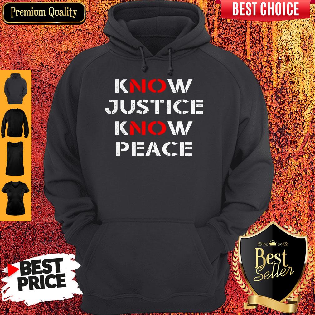 Awesome Know Justice Know Peace Shirt