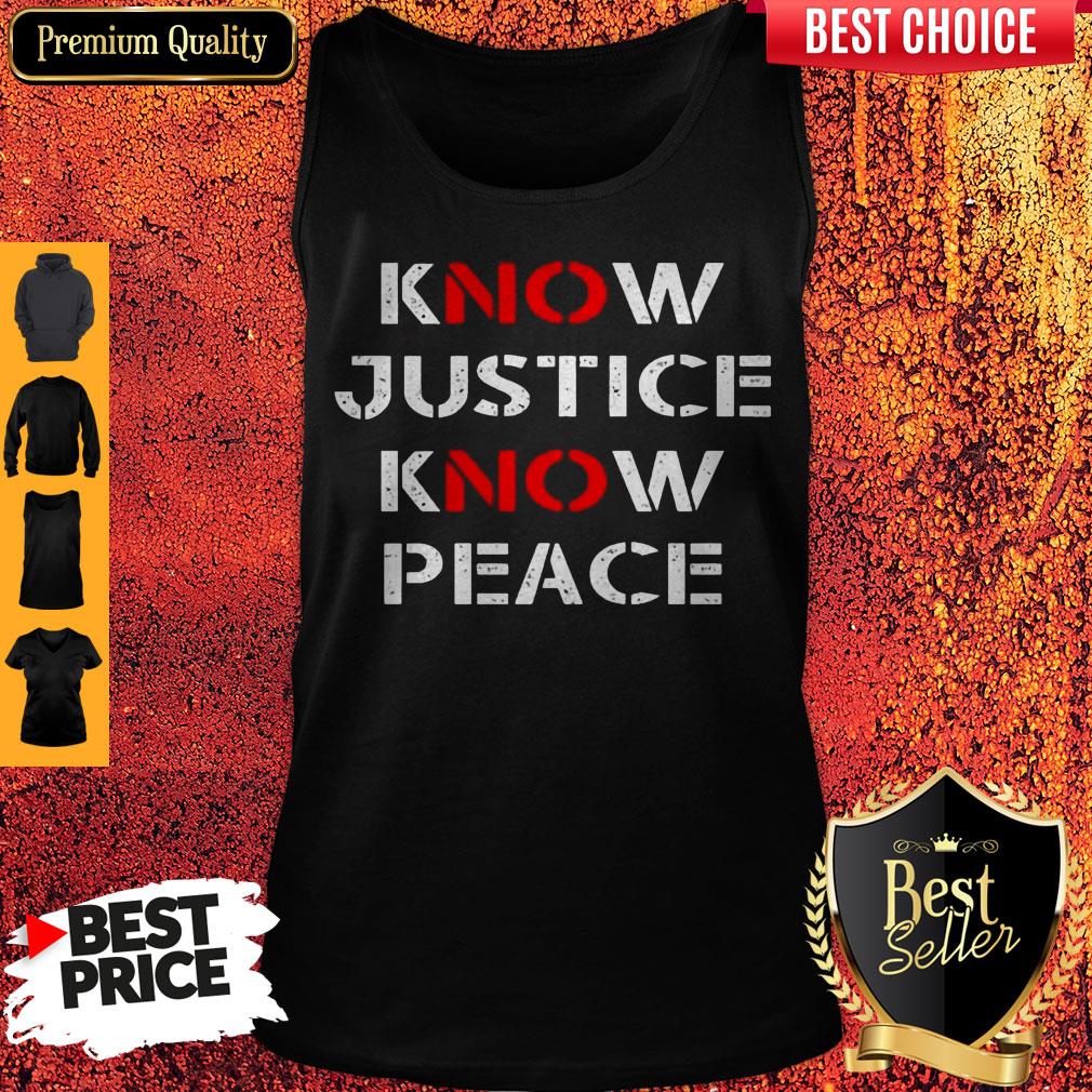 Awesome Know Justice Know Peace Shirt