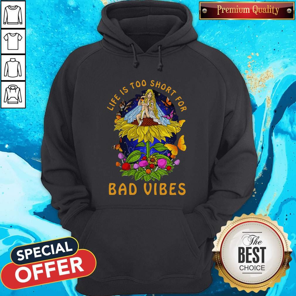 Awesome Life Is Too Short For Bad Vibes Hippies Shirt