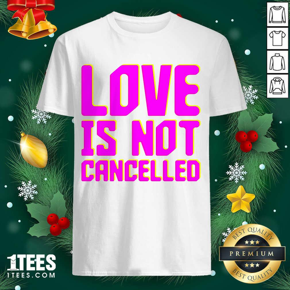 Awesome Lisa Power love Is Not Cancelled Shirt