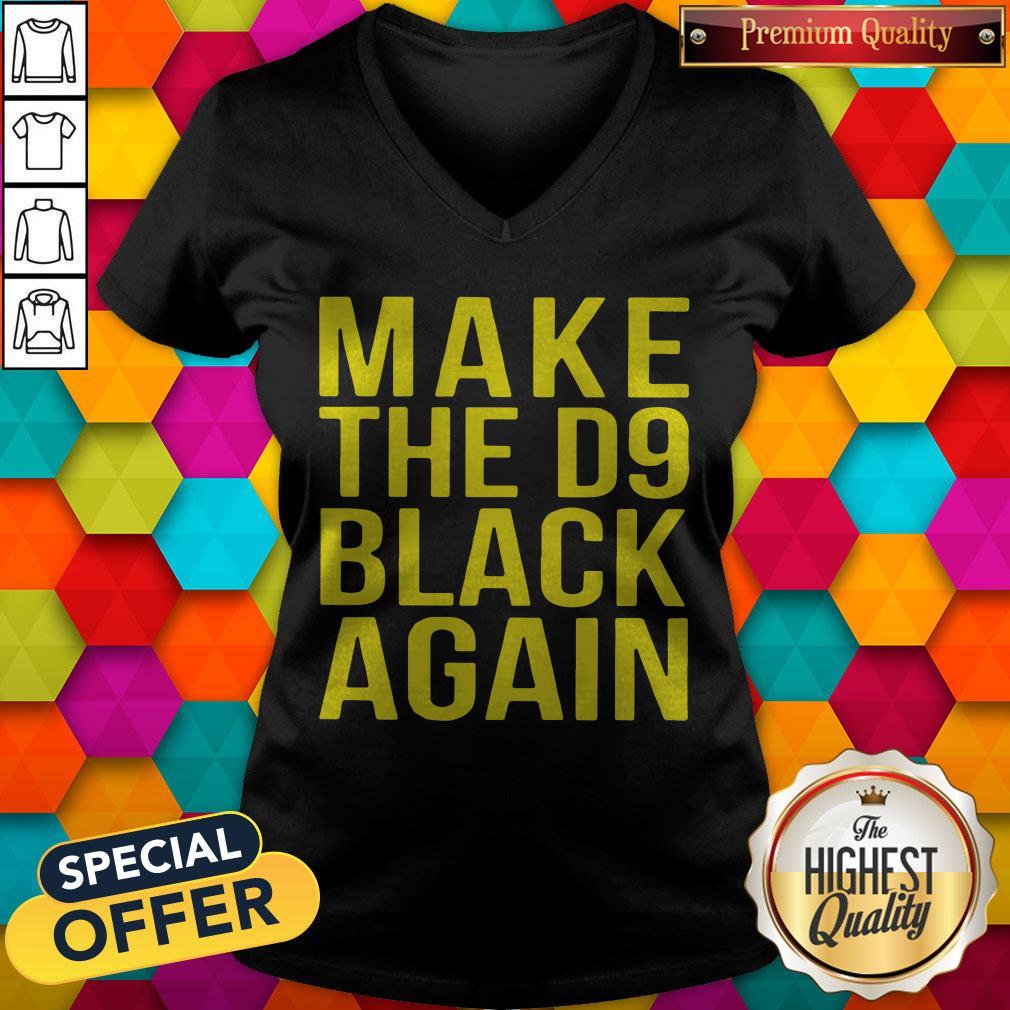 Awesome Make The D9 Black Again Shirt