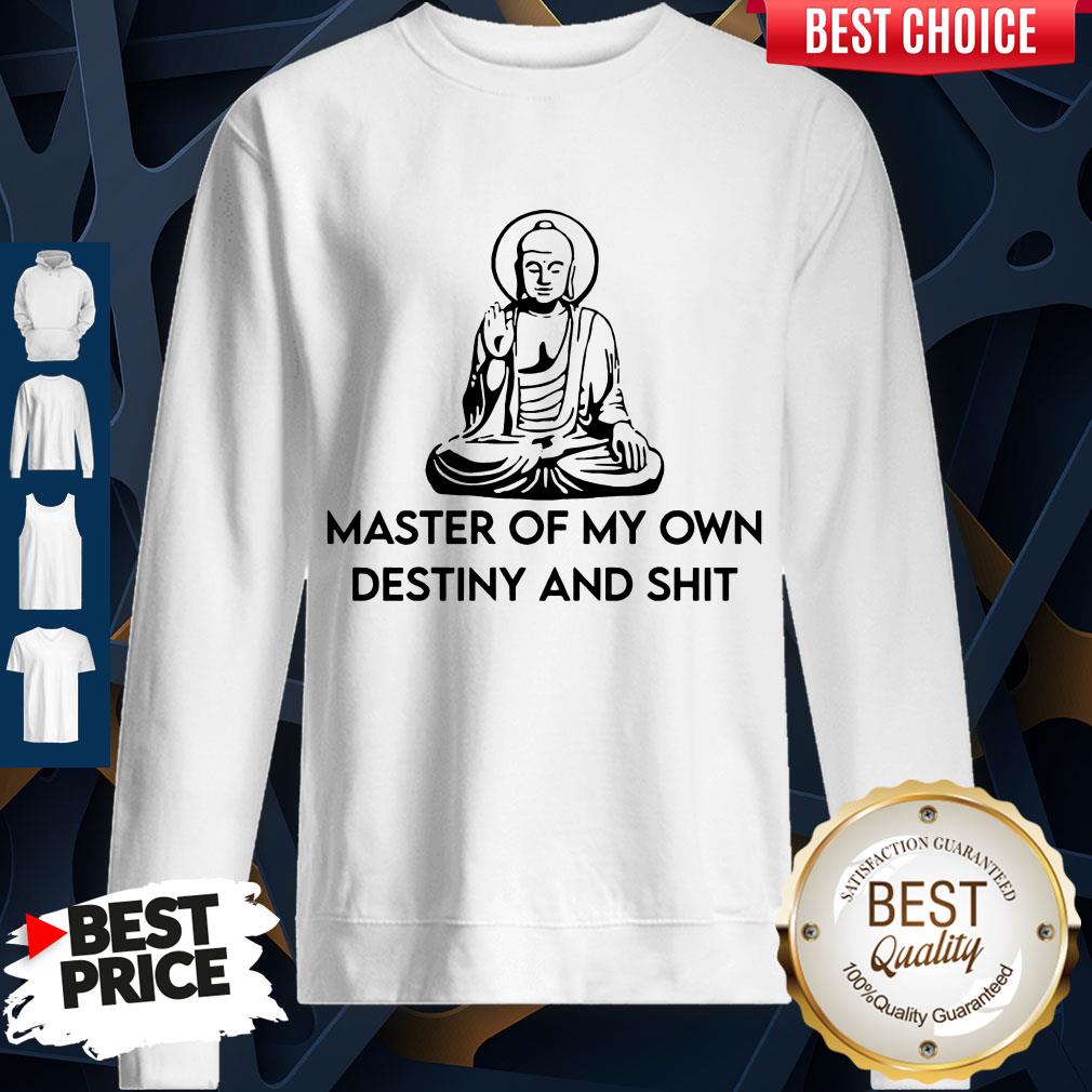 Awesome Master Of My Own Destiny And Shit Shirt