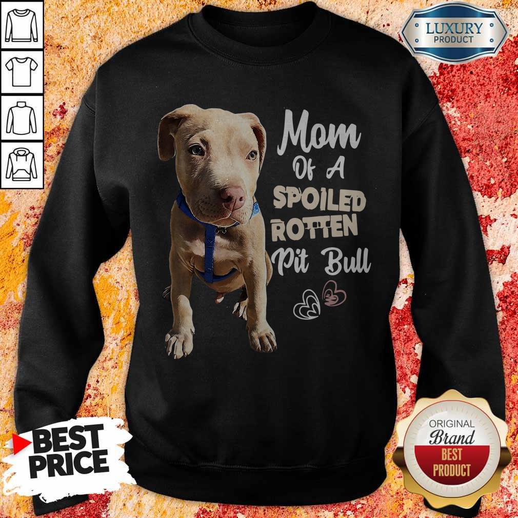 Awesome Mom Off A Spoiled Rotten Pit Bull Shirt