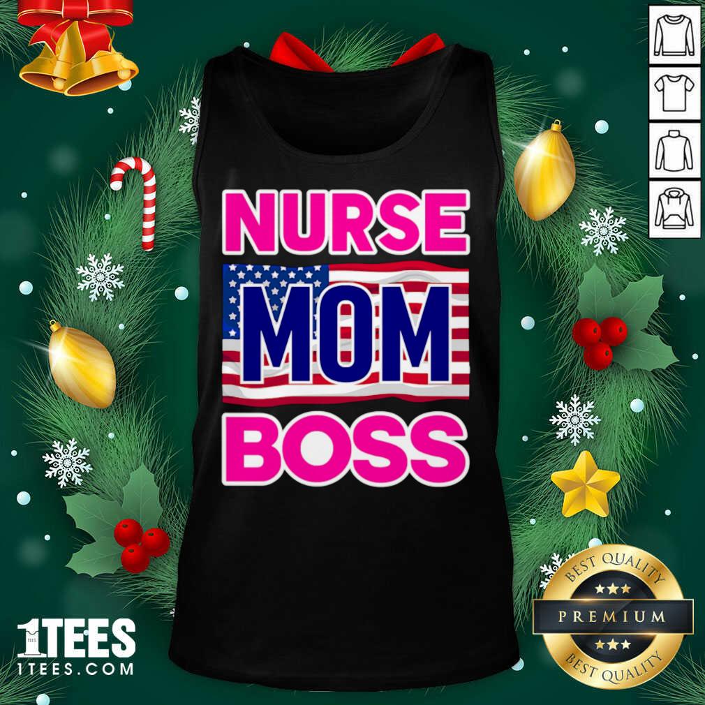Awesome Mother’s Day Nurse Mom Boss Us Flag Shirt