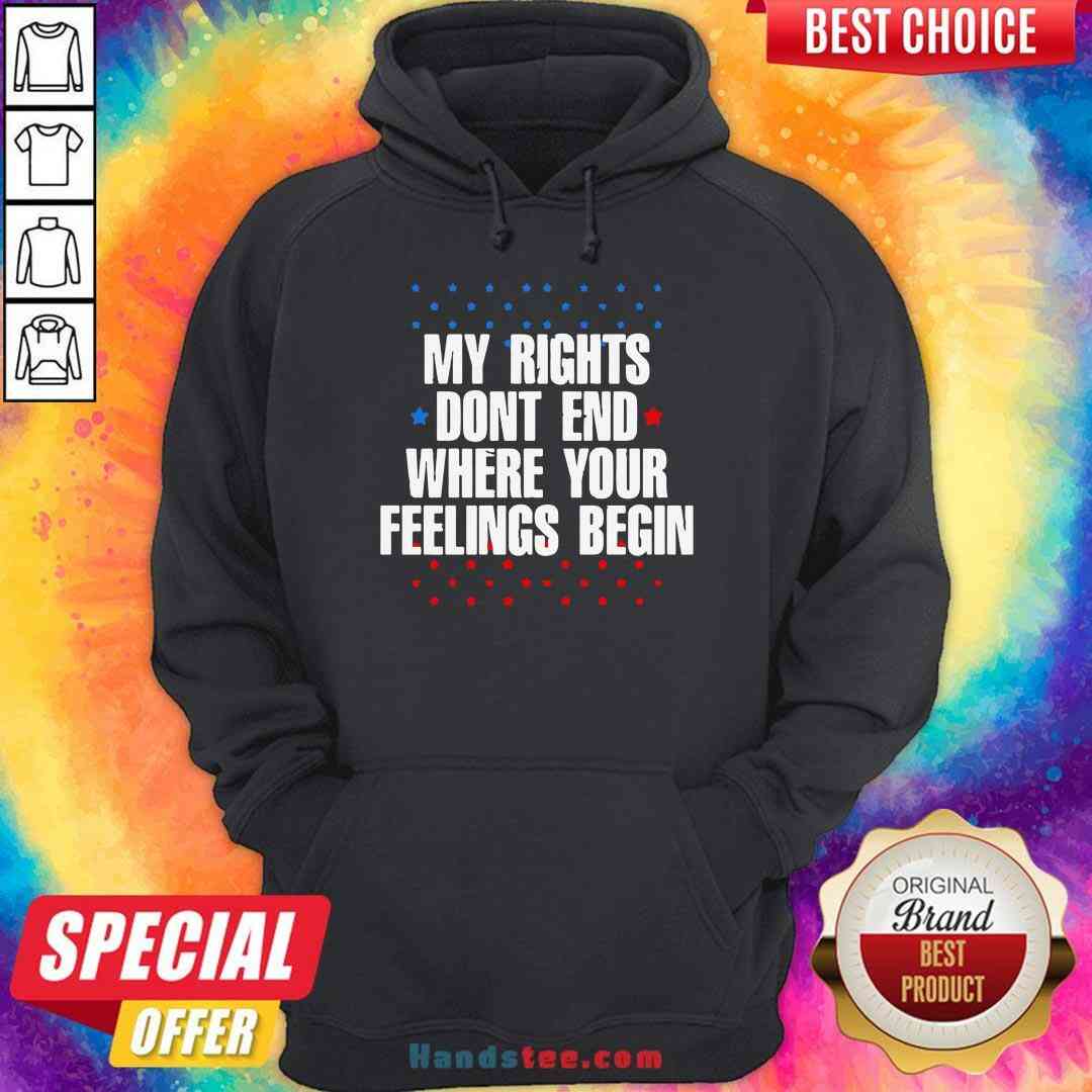 Awesome My Rights Don’t End Where Your Feelings Begin Star Shirt