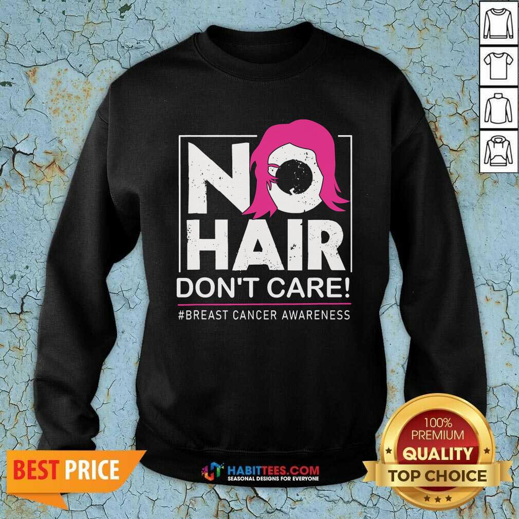 Awesome No Hair Do Not Care Breast Cancer Awareness Woman Shirt