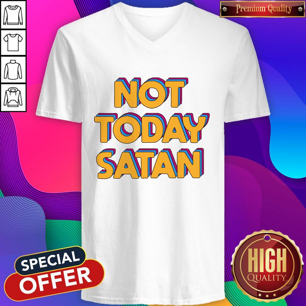 Awesome Not Today Satan Shirt