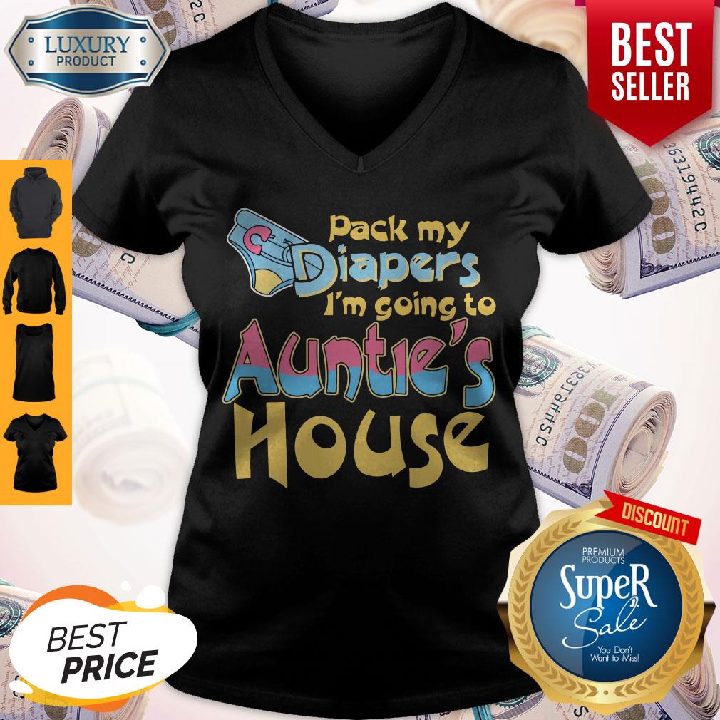 Awesome Pack My Diapers Im Going To Aunties House Shirt