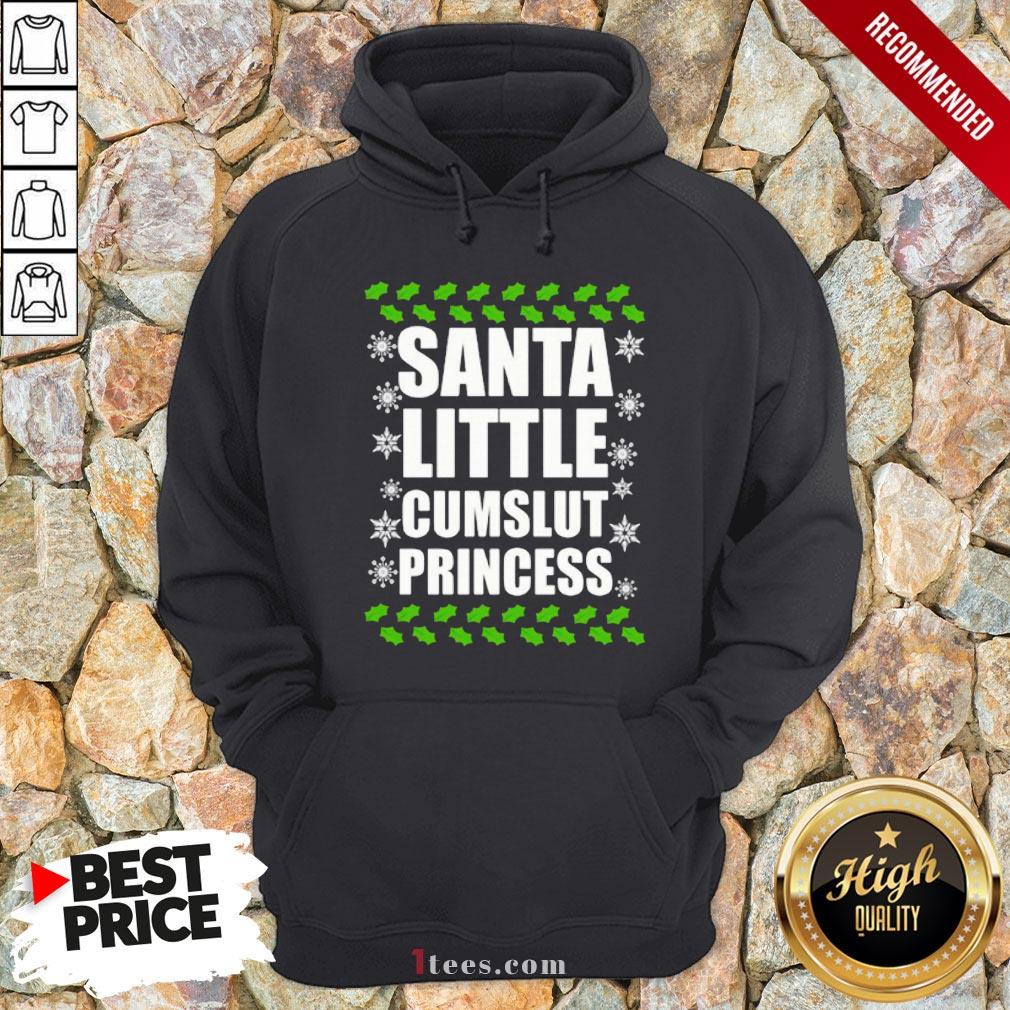 Awesome Santa Little Cumslut Princess Ugly Christmas Shirt