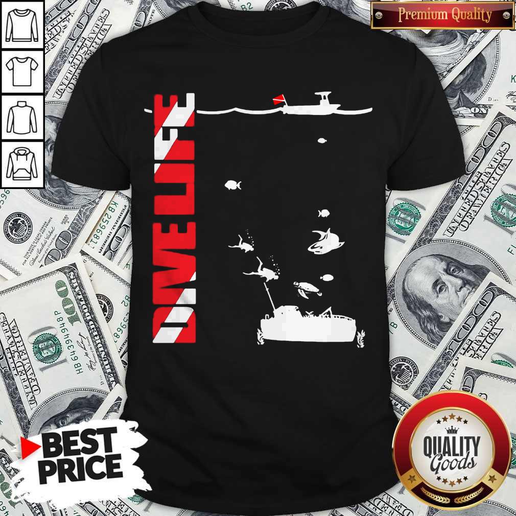Awesome Scuba Diving Dive Life Shirt