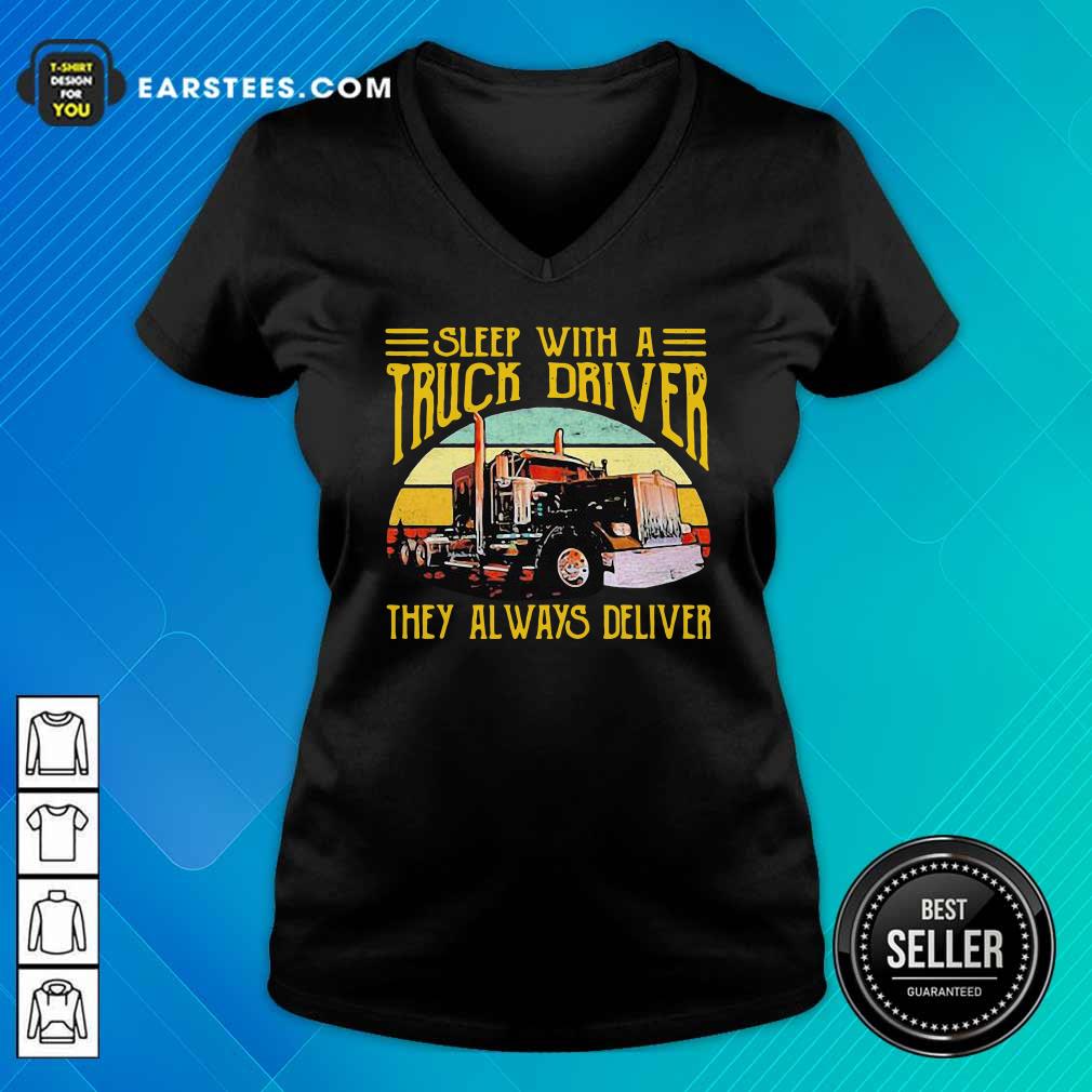 Awesome Sleep With A Truck Driver They Always Deliver Vintage Shirt