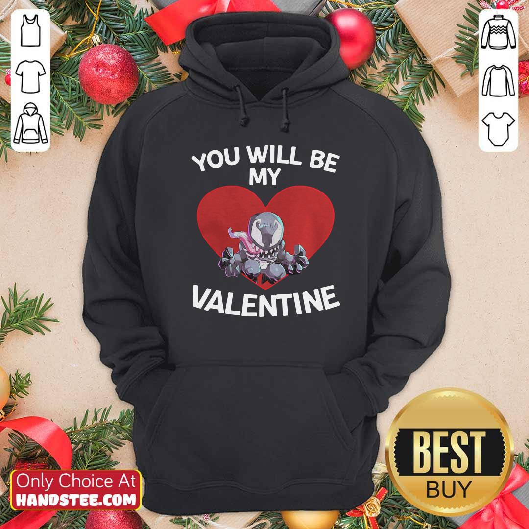 Awesome Venom You Will Be My Valentine Shirt