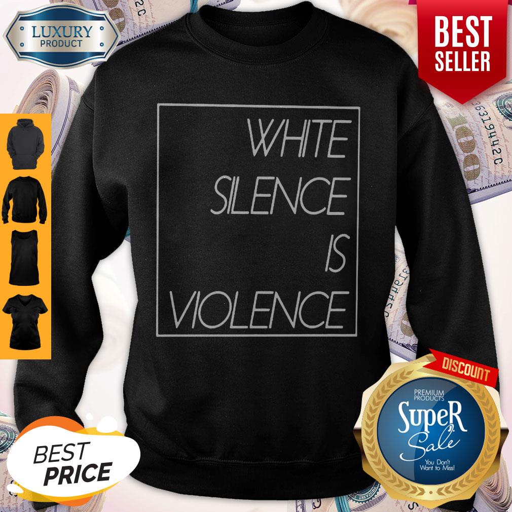 Awesome White Silence Is Violence Shirt