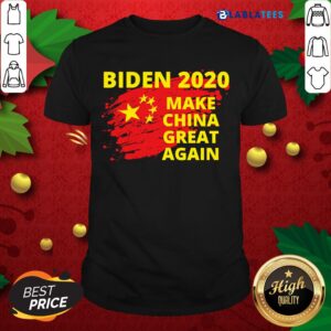 Nice Biden 2020 Make China Great Again Political Sarcastic Funny Shirt