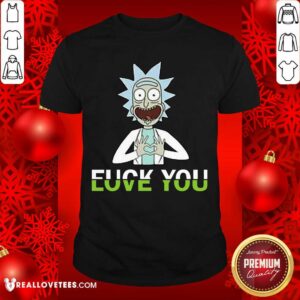 Hot Rick Sanchez Fuck You Love You Shirt