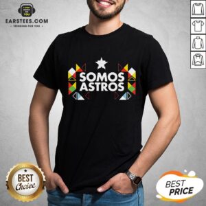 Funny Somos Astros Shirt