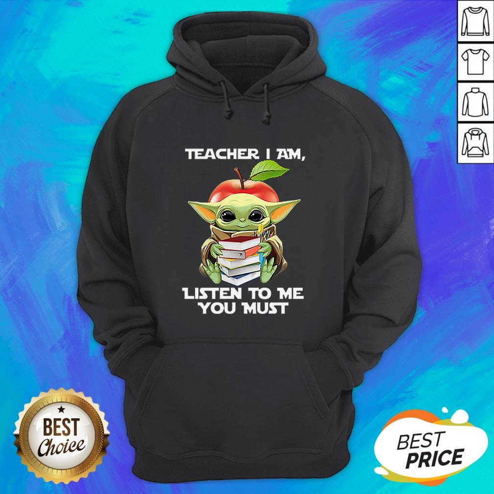 Baby Yoda Teacher I Am Listen To Me You Must Star Wars Shirt