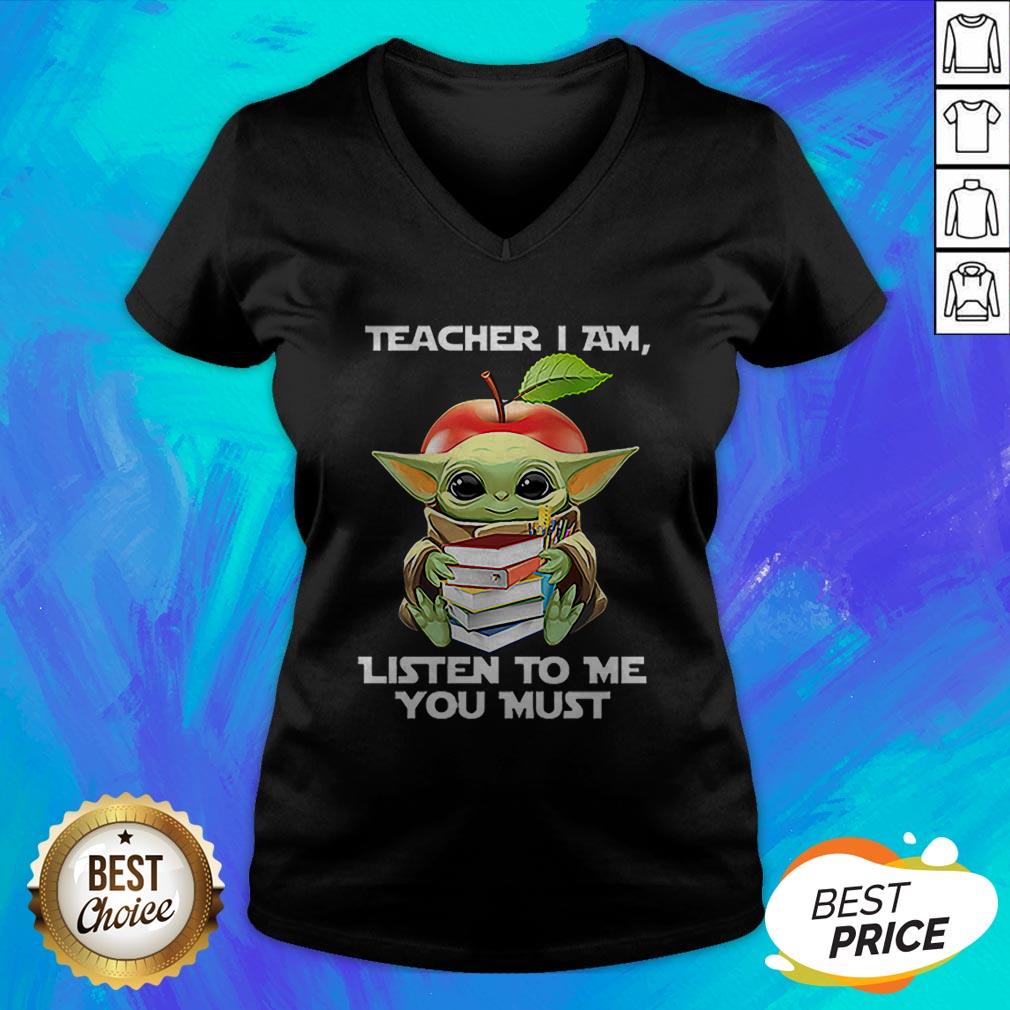 Baby Yoda Teacher I Am Listen To Me You Must Star Wars Shirt