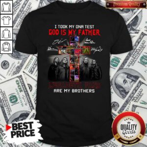 Official I Took My DNA Test God Is My Father Megadeth Fans Are My Brothers Signatures Shirt