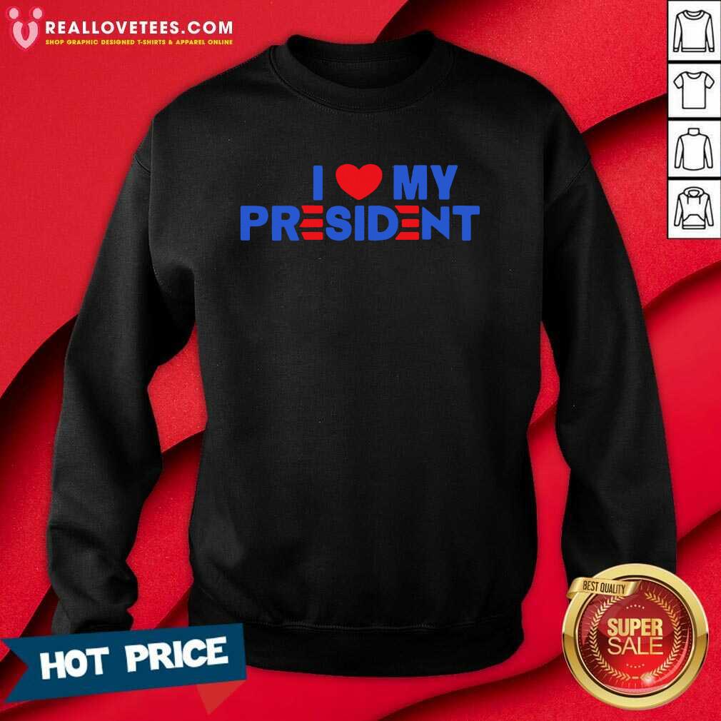 Beautiful I Heart My President 2021 Shirt