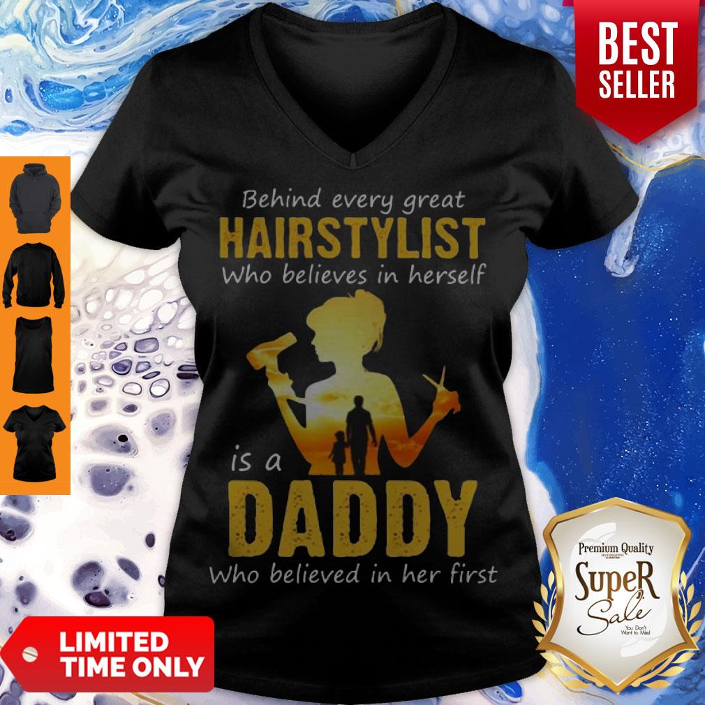 Behind Every Great Hairstylist Who Believes In Herself Is A Daddy Shirt