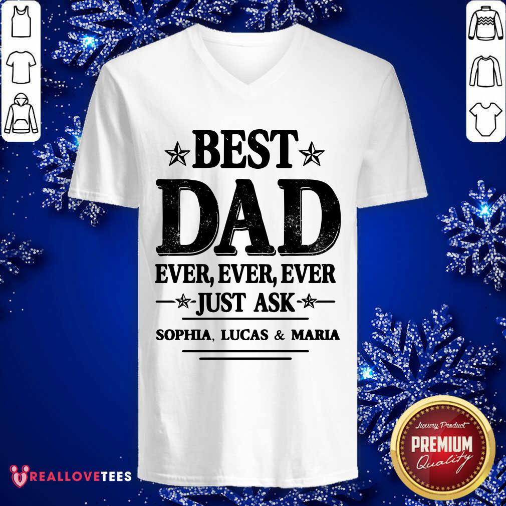 Best Dad Ever Just Ask Shirt