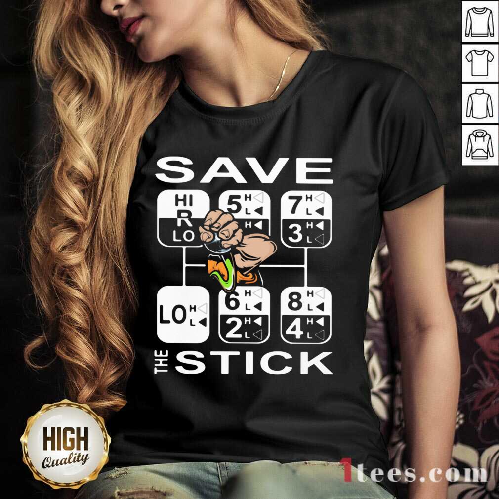 Best Save The Stick Shirt