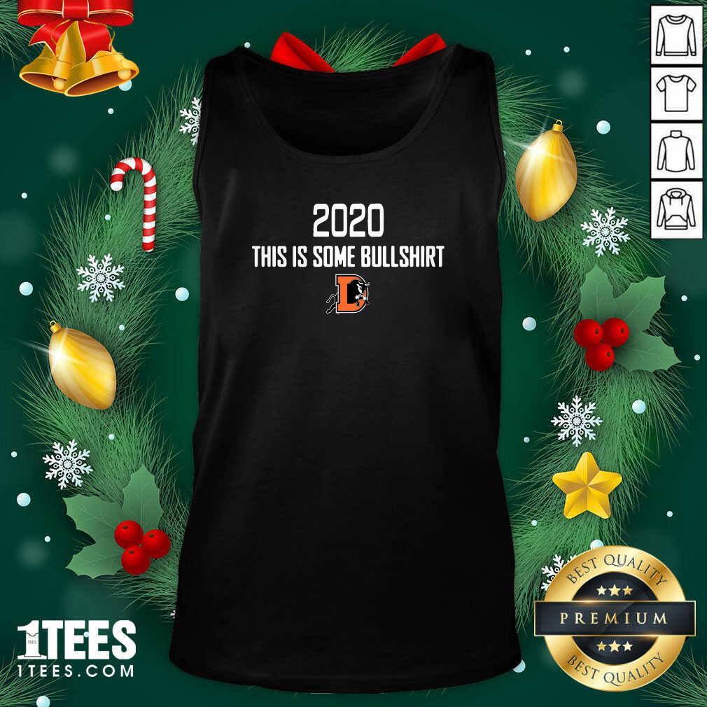 Better Durham Bulls 2020 This Is Some Bullshirt Shirt