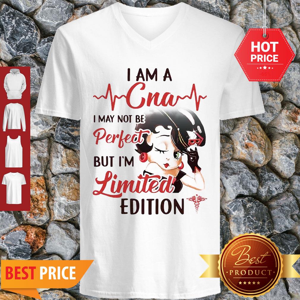 Betty Boop I Am A CNA I May Not Be Perfect But I’m Limited Edition Shirt
