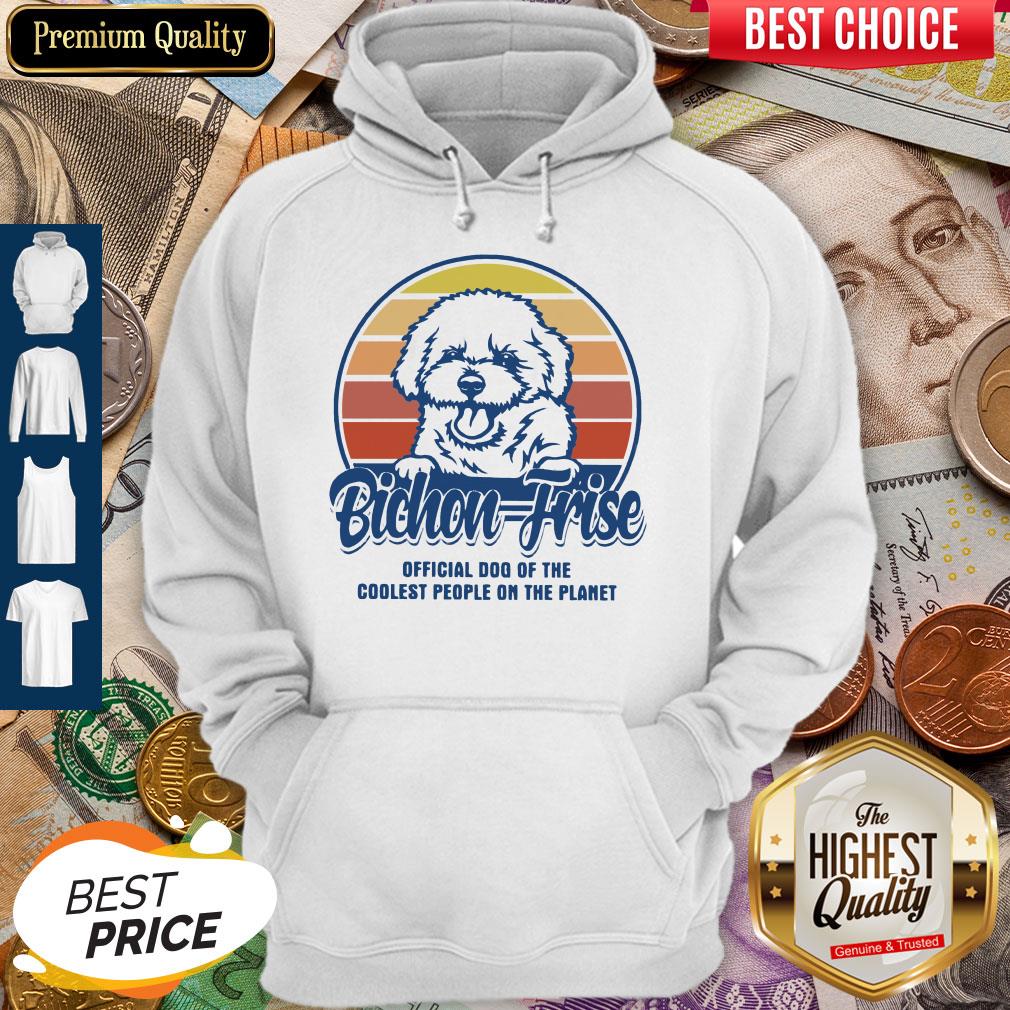 Bichon Frise Official Dog Of The Coolest People On The Planet Vintage Shirt