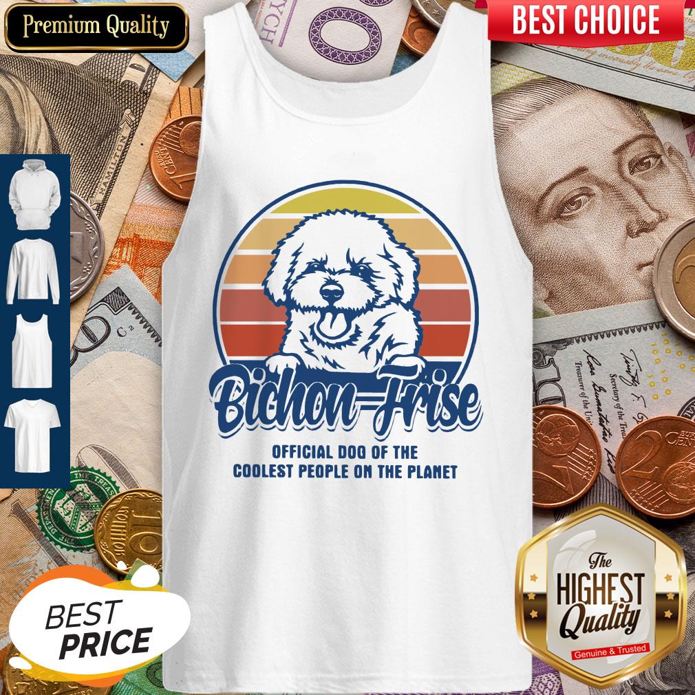 Bichon Frise Official Dog Of The Coolest People On The Planet Vintage Shirt