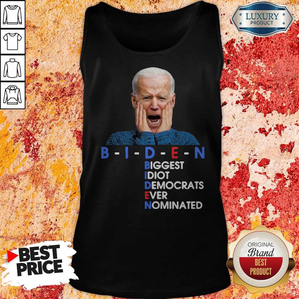 BIDEN Biggest Idiot Democrats Ever Nominated Anti Creepy Joe Shirt