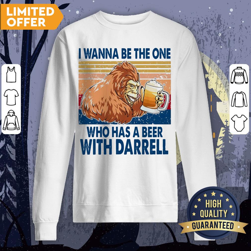 Bigfoot I Wanna Be The One Who Has A Beer With Darrell Vintage Shirt