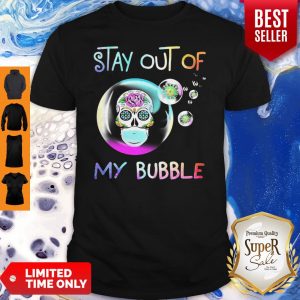 Official Sugar Skull Mask Stay Out Of My Bubble Coronavirus Shirt