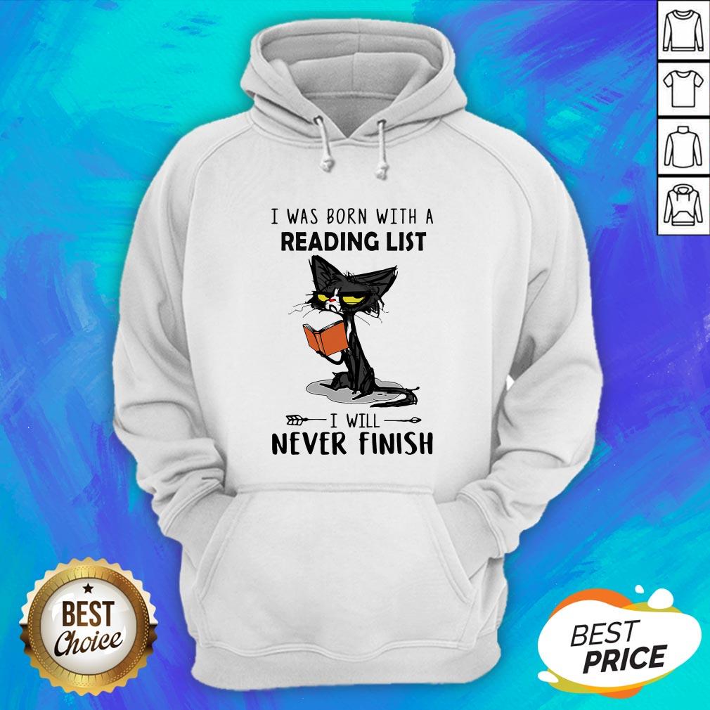 Black Cat I Was Born With A Reading List I Will Never Finish Shirt