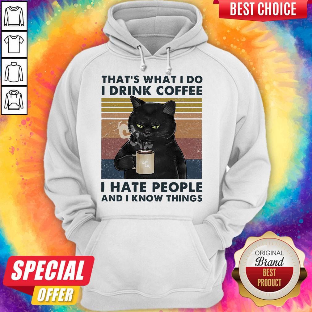 black-cat-thats-what-i-do-i-drink-coffee-i-hate-people-and-i-know-things-hoodie.jpg
