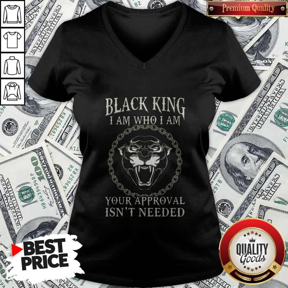 Black King I Am Who I Am Your Approval Isnt Needed Panther Shirt
