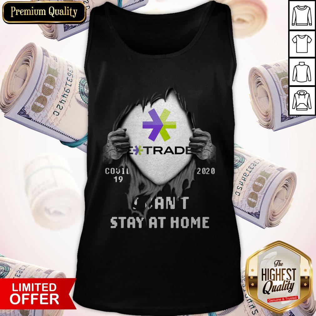 Blood Inside Me E-Trade Covid 19 2020 I Can’t Stay At Home Shirt