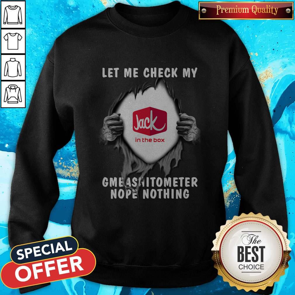 Blood Inside Me Let Me Jack In The Box Gmeashitometer Nope Nothing Shirt