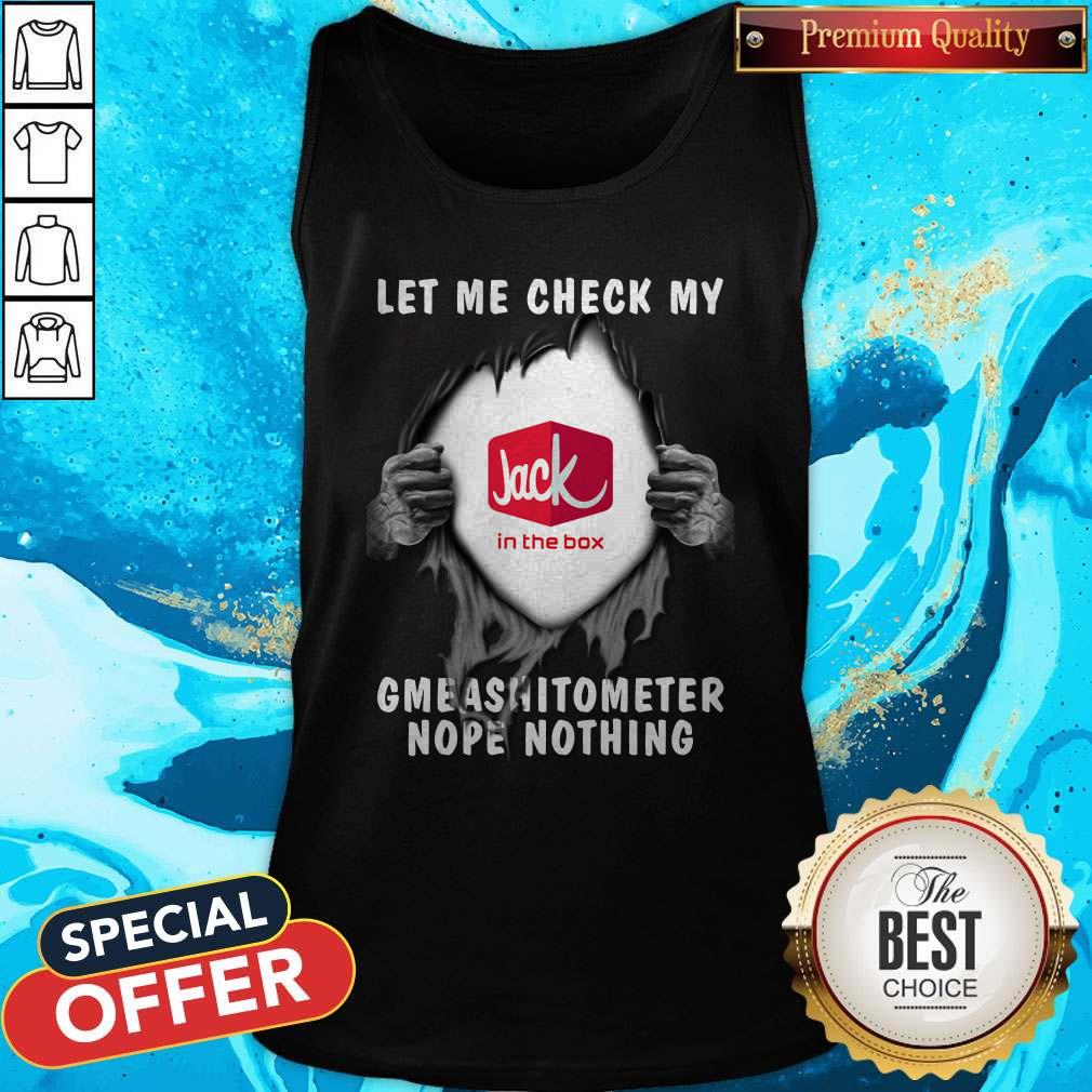 Blood Inside Me Let Me Jack In The Box Gmeashitometer Nope Nothing Shirt