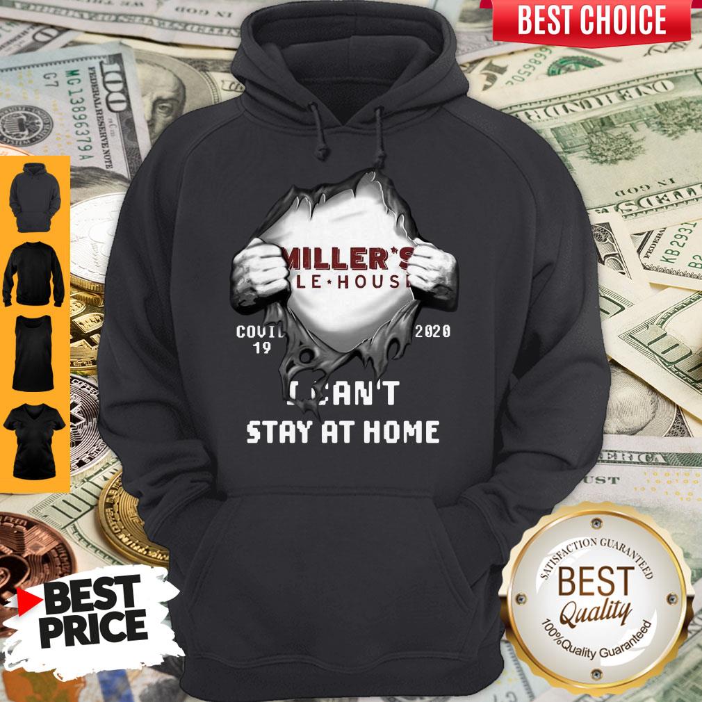 Blood inside Me Miller's Ale House Covid-19 2020 I Can't Stay At Home Shirt