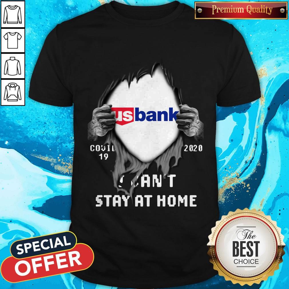 Blood Inside Me US Bank Covid-19 2020 I Can’t Stay At Home Shirt