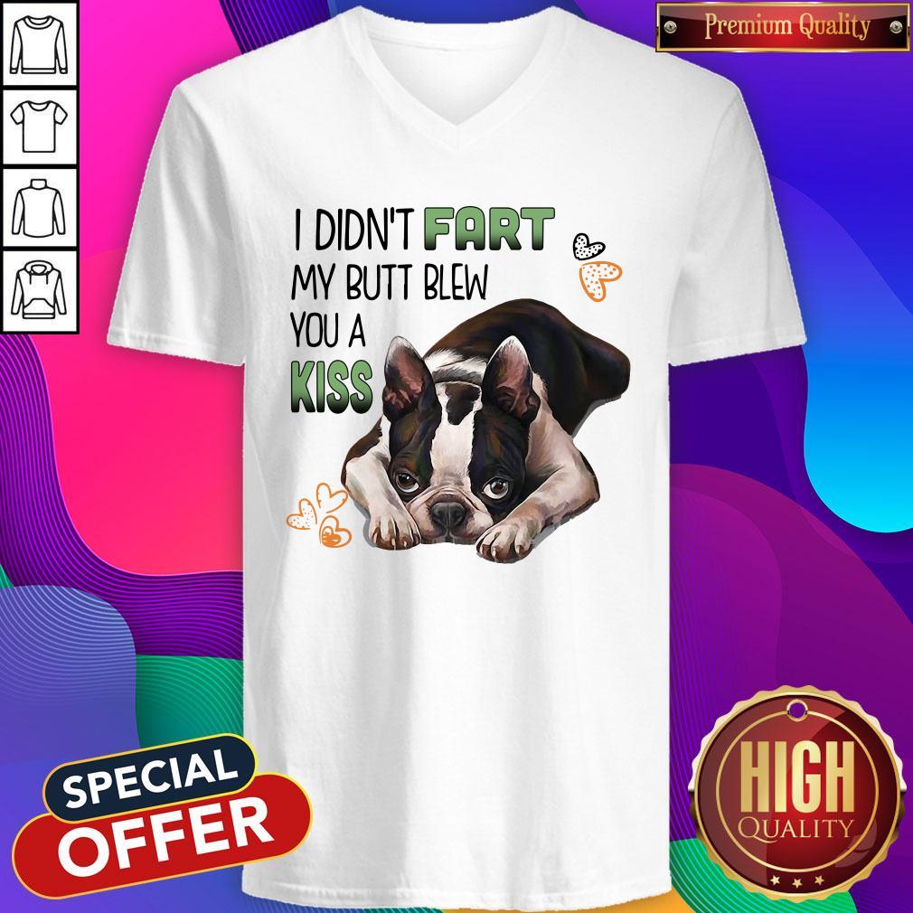 Boston I Didn't Fart My Butt Blew You A Kiss Shirt