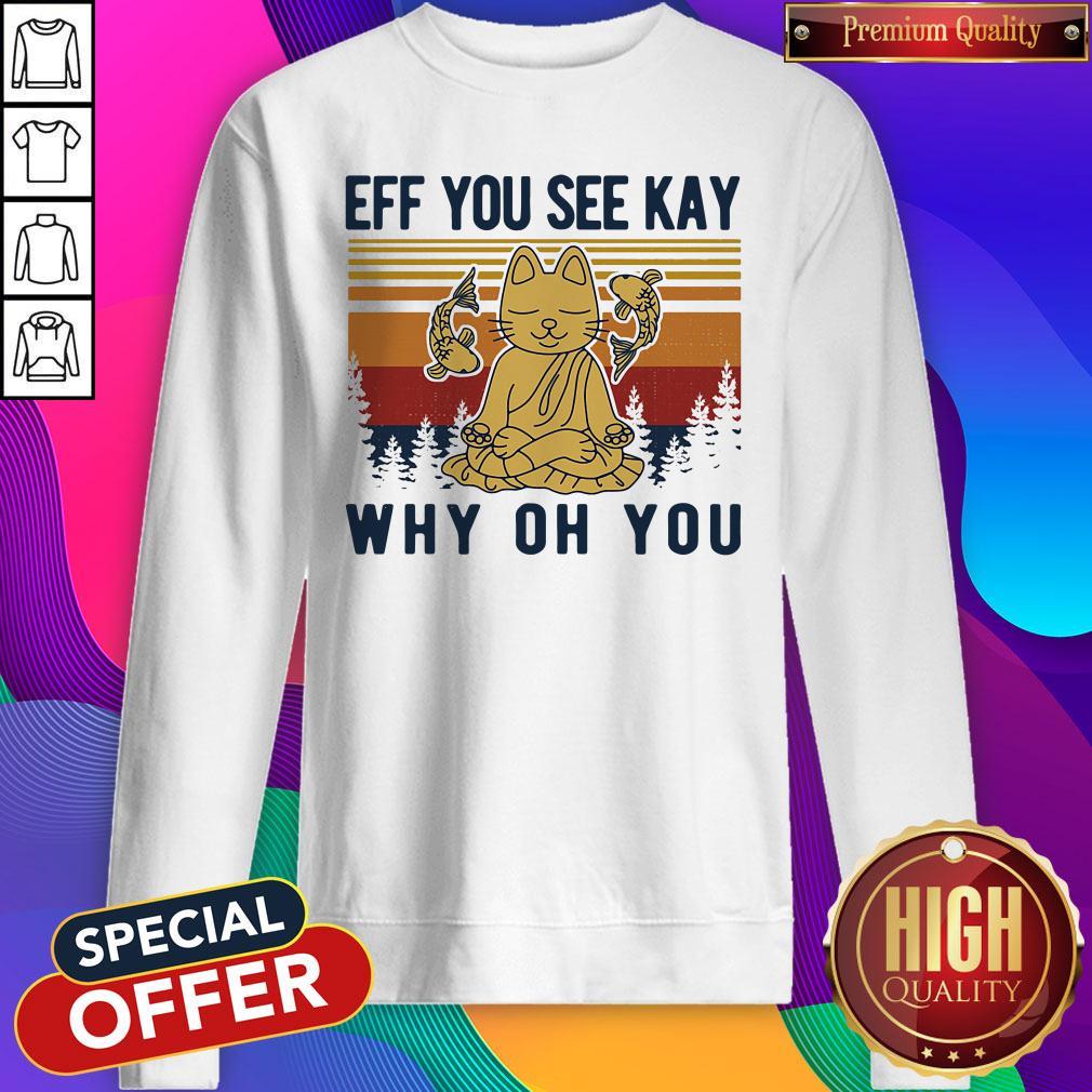 Buddhist Cat Ad Fish Eff You See Kay Why Oh You Vintage Retro Shirt