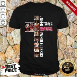 Excited Today Of Alabama Crimson Jesus Shirt