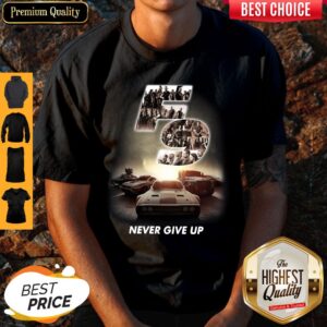 Awesome Fast _ Furious 9 Never Give Up Shirt