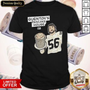Nice Quenton Nelson 56 Pancake House Shirt