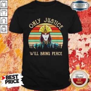 Only Justice Will Bring Peace Vintage Shirt